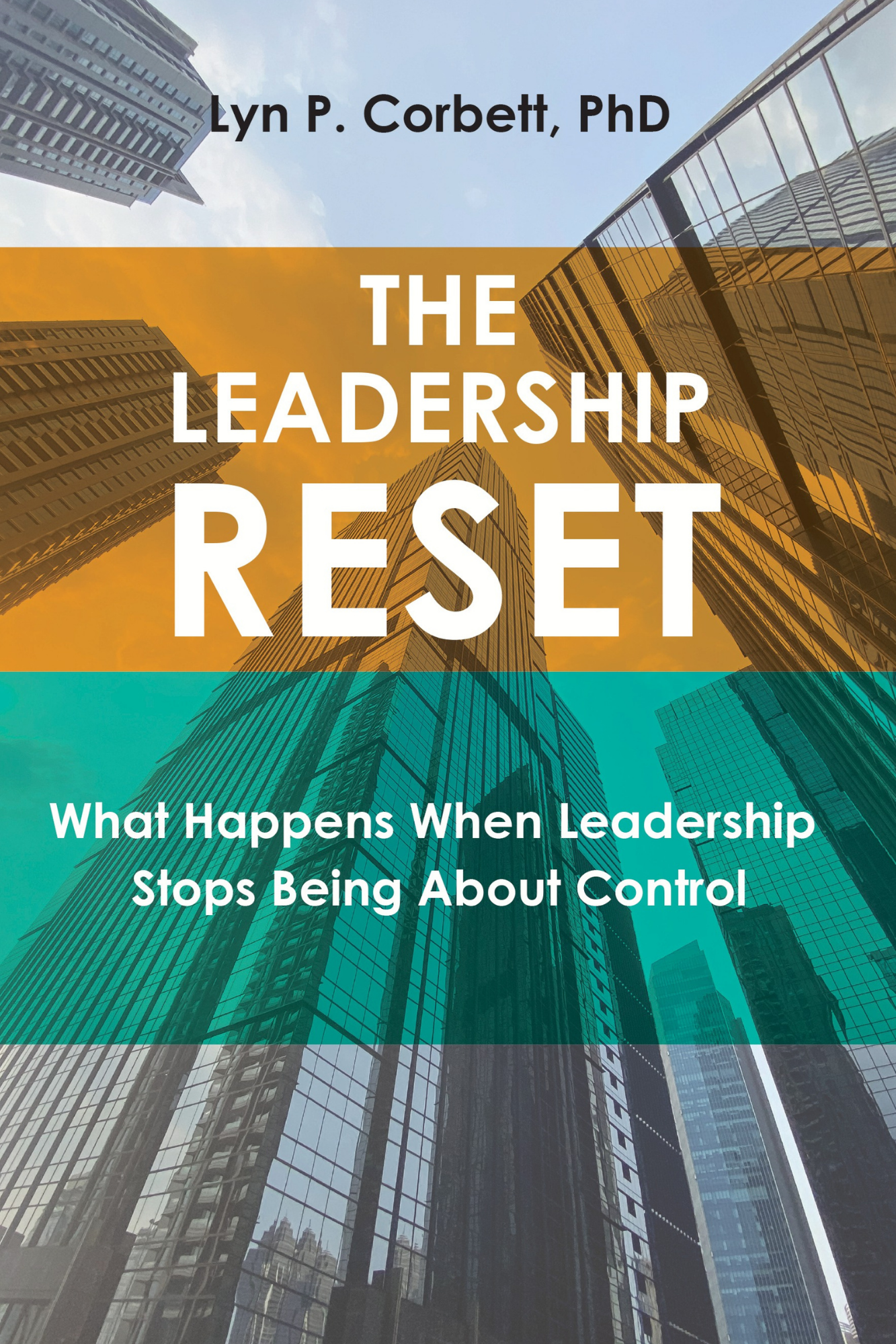 The Leadership Reset by Lyn P. Corbett, PhD